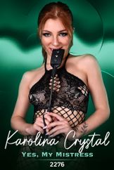 Karolina Crystal / Yes, My Mistress